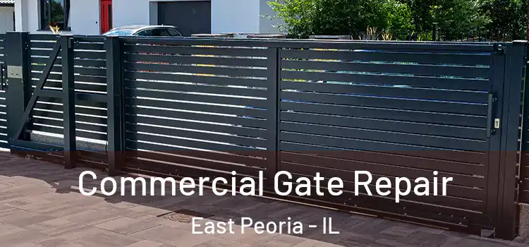Commercial Gate Repair East Peoria - IL
