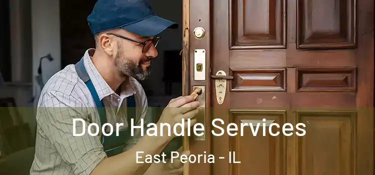 Door Handle Services East Peoria - IL