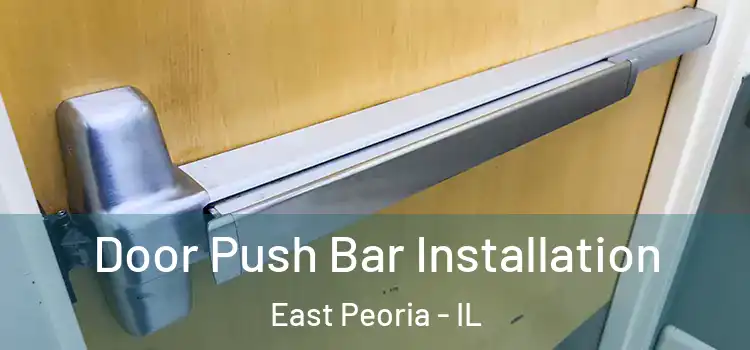 Door Push Bar Installation East Peoria - IL