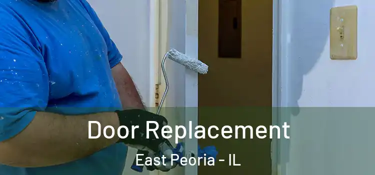 Door Replacement East Peoria - IL