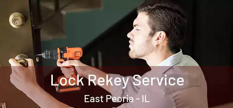 Lock Rekey Service East Peoria - IL