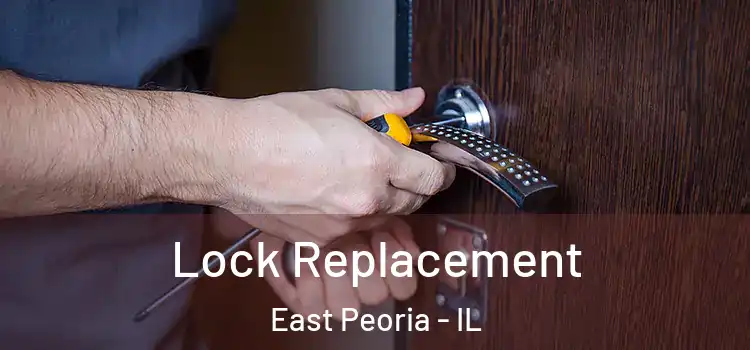 Lock Replacement East Peoria - IL