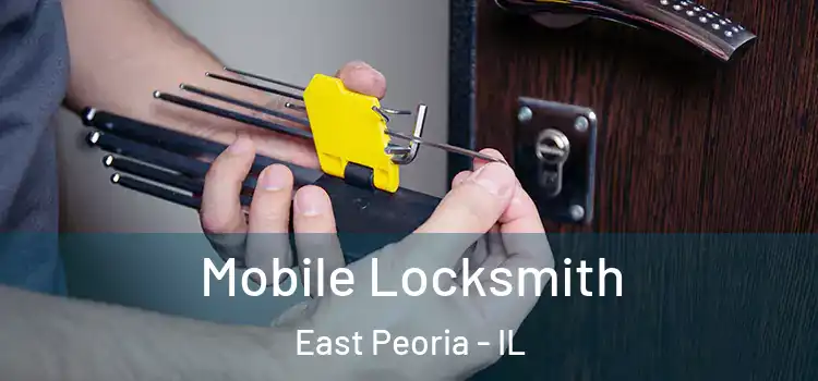 Mobile Locksmith East Peoria - IL