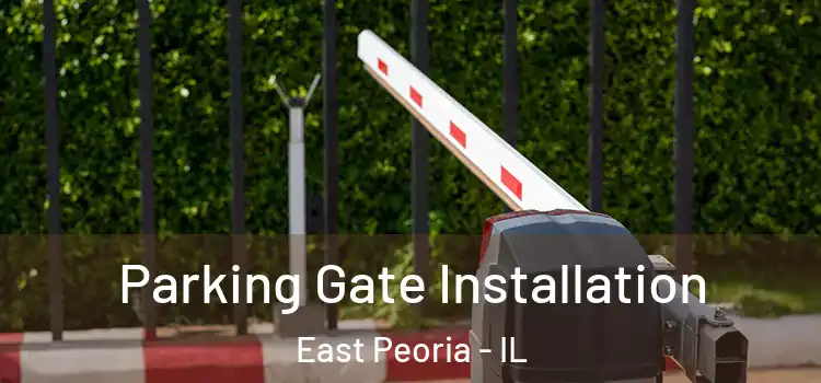 Parking Gate Installation East Peoria - IL