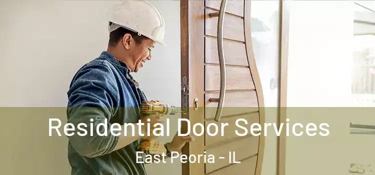 Residential Door Services East Peoria - IL