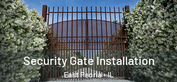 Security Gate Installation East Peoria - IL